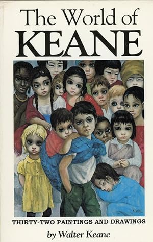 The World of Keane: Thirty-Two Paintings and Drawings