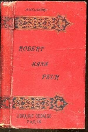 Bild des Verkufers fr ROBERT SANS PEUR. zum Verkauf von Le-Livre