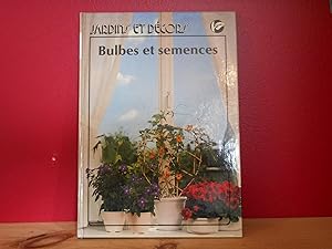 Jardins et décors Bulbes et semences