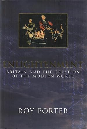 Image du vendeur pour Enlightenment Britain and the Creation of the Modern World mis en vente par lamdha books