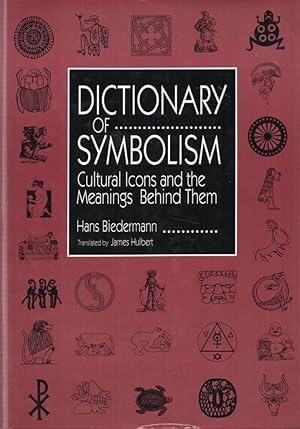 Seller image for Dictionary of Symbolism Cultural Icons and the Meanings Behind Them for sale by lamdha books