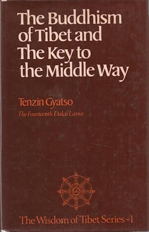 Seller image for The Buddhism of Tibet and The Key to the Middle Way The Wisdom of Tibet Series 1 for sale by lamdha books