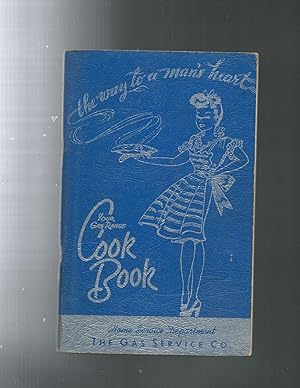 The Way to a Man's Heart YOUR GAS RANGE COOK BOOK