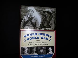 Imagen del vendedor de Women Heroes of World War I * SIGNED * a la venta por Margins13 Books