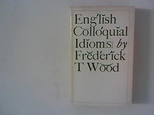 Imagen del vendedor de English Colloquial Idioms. a la venta por ANTIQUARIAT FRDEBUCH Inh.Michael Simon