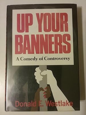 Seller image for Up Your Banners - A Comedy Of Controversy for sale by West Portal Books