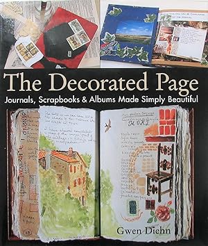 The Decorated Page: Journals, Scrapbooks & Albums Made Simply Beautiful