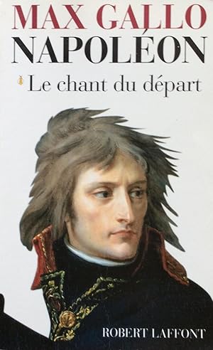 Image du vendeur pour Napoleon Le chant du depart mis en vente par Artful Dodger Books