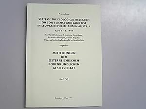 Bild des Verkufers fr State of the ecological research on soil science and land use in Slovak Republic and in Austria : proceedings ; April, 6-8, 1994. Mitteilungen der sterreichischen Bodenkundlichen Gesellschaft, Heft 50. zum Verkauf von Antiquariat Bookfarm