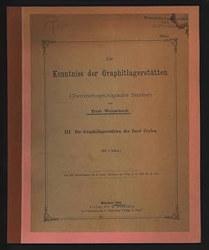 Seller image for Kenntniss der Graphitlagersttten. Chemisch-geologische Studien. III. Die Graphitlagersttten der Insel Ceylon. Aus den Abhandlungen der k. bayer. Akademie der Wiss. II. CI. XXL Bd. II. Abth. for sale by Antiquariat Bookfarm