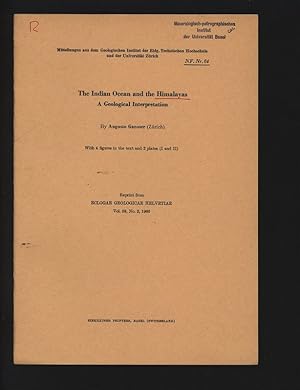 The Indian Ocean and the Himalayas. A Geological Interpretation. Reprint from Eclogae Geologicae ...