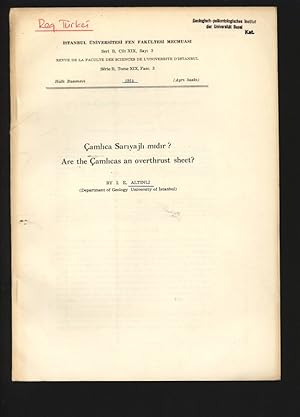 Image du vendeur pour Are the Camhcas an overthrust sheet? Revue de la Faculte des Sciences de l Universite d Istanbul, Serie B, Tome XIX, Fasc. 3. mis en vente par Antiquariat Bookfarm