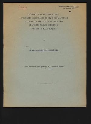 Seller image for Existence d'une nappe ophiolitique a l'extrmit occidentale de la chaine sud-anatolienne. Relations avec les autres units charries et avec les terrains autochtones (Province de Mugla, Turquie). Extrait des Comptes rendus des sances de l'Acadmie des Sciences, sance du 17 juin 1967. for sale by Antiquariat Bookfarm