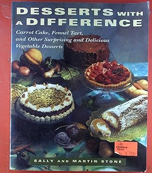 Seller image for Desserts with a Difference. Carrot Cake, Fennel Tart, and Other Surprising and Delicious Vegetable Desserts for sale by biblion2
