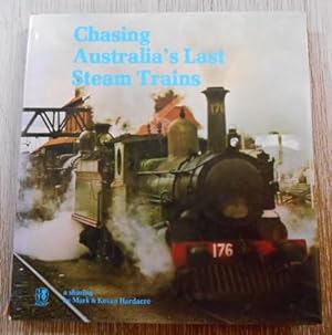 Image du vendeur pour Chasing Australia's Last Steam Trains. A sharing. mis en vente par City Basement Books