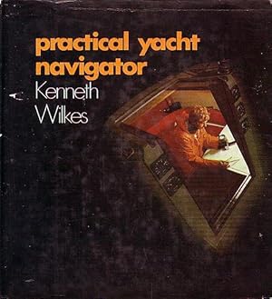 Seller image for PRACTICAL YACHT NAVIGATOR for sale by Jean-Louis Boglio Maritime Books