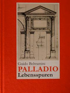 Palladio. Lebensspuren.