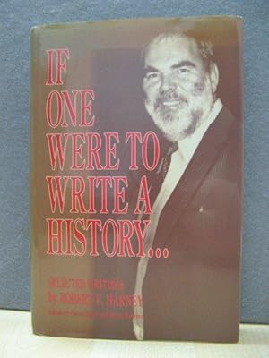 Bild des Verkufers fr If One Were to Write a History.: Selected Writings By Robert F. Harney zum Verkauf von PsychoBabel & Skoob Books