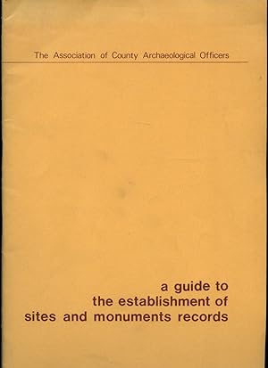 Bild des Verkufers fr A Guide to the Establishment of Sites and Monuments Records zum Verkauf von Little Stour Books PBFA Member