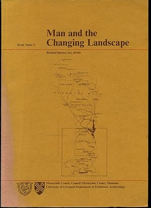 Bild des Verk�ufers f�r Man and the Changing Landscape: A Study of Occupation and Palaeo Environment in the Central Pennines Work Notes 3 zum Verkauf von Little Stour Books PBFA Member