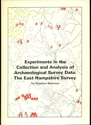 Image du vendeur pour Experiments in the Collection and Analysis of Archaeological Survey Data: The East Hampshire Survey mis en vente par Little Stour Books PBFA Member