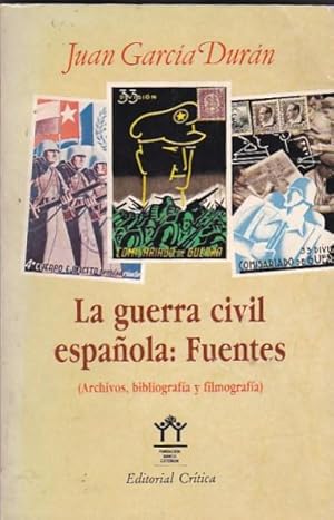 Imagen del vendedor de La Guerra Civil espaola: fuentes (Archivos, bibliografa y filmografa) a la venta por LIBRERA GULLIVER
