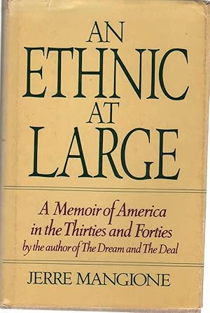 Immagine del venditore per AN ETHNIC AT LARGE A Memoir of America in the Thirties and Forties venduto da The Avocado Pit