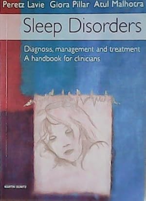 Immagine del venditore per Sleep Disorders. Diagnosis, management and treatment. A handbook for clinicians. venduto da Librera y Editorial Renacimiento, S.A.