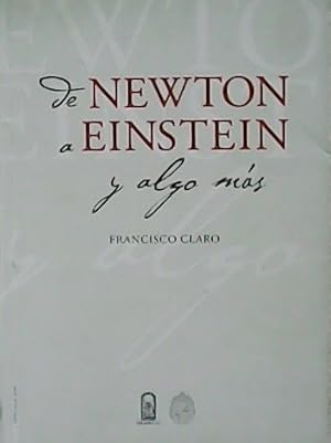 Seller image for De Newton a Einstein y algo ms. for sale by Librera y Editorial Renacimiento, S.A.