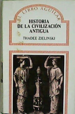 Imagen del vendedor de Historia de la civilizacin antigua. Traduccin de Carlos Pereyra. a la venta por Librera y Editorial Renacimiento, S.A.