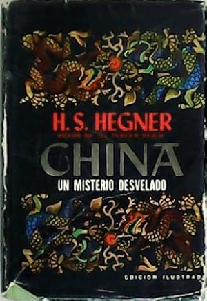 Imagen del vendedor de China: un misterio desvelado. Introduccin de Jef Last. Traduccin de Manuel Vzquez. a la venta por Librera y Editorial Renacimiento, S.A.