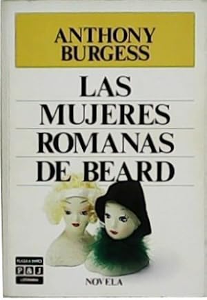 Immagine del venditore per Las mujeres romanas de Beard. Novela. Traduccin de Rosa S. de Naveira. venduto da Librera y Editorial Renacimiento, S.A.