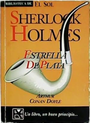 Imagen del vendedor de Sherlock Homes: Estrella de plata. Traduccin de Mara Engracia Pujals. a la venta por Librera y Editorial Renacimiento, S.A.