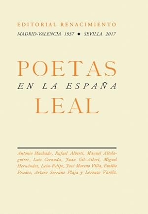 Imagen del vendedor de POETAS EN LA ESPAA LEAL.- Poetas en la Espaa leal es una antologa "histrica" de la poesa republicana espaola escrita durante los aos de la guerra civil. (Antonio Machado, Rafael Alberti, Manuel Altolaguirre, Luis Cernuda, Juan Gil-Albert, Miguel Hernndez, Len-Felipe, Jos Moreno Villa, Emilio Prados, Arturo Serrano Plaja y Lorenzo Varela). Prlogo embuchado de Manuel Aznar Soler. Edicin facsmil de la publicada por Ediciones Espaolas (Madrid-Valencia, 1937). a la venta por Librera y Editorial Renacimiento, S.A.