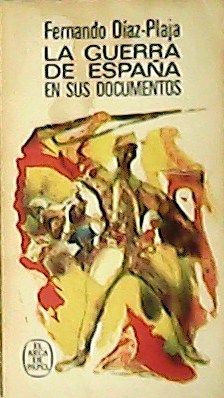 Immagine del venditore per La guerra de Espaa en sus documentos. venduto da Librera y Editorial Renacimiento, S.A.