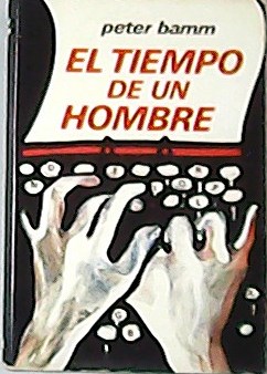 Seller image for El tiempo de un hombre. Traduccin de ngel Sabrido. for sale by Librera y Editorial Renacimiento, S.A.