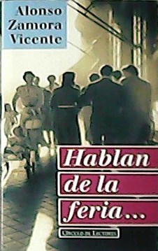Imagen del vendedor de Hablan de la feria. a la venta por Librera y Editorial Renacimiento, S.A.