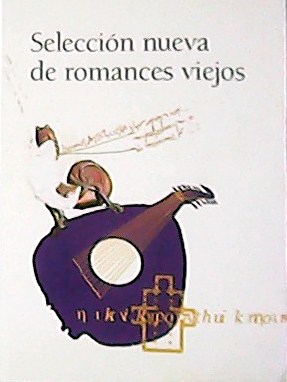 Image du vendeur pour Seleccin nueva de romances viejos. mis en vente par Librera y Editorial Renacimiento, S.A.