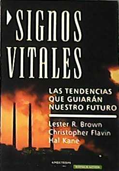 Imagen del vendedor de Signos vitales. Las tendencias que guiarn nuestro futuro. Traduccin de Nicolau Barcel. a la venta por Librera y Editorial Renacimiento, S.A.