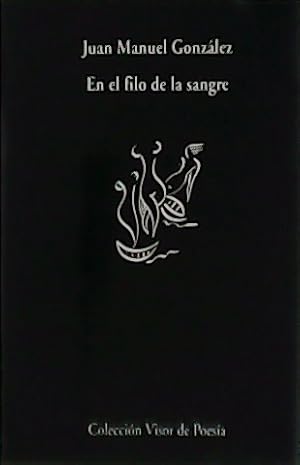 Bild des Verkufers fr En el filo de la sangre. zum Verkauf von Librera y Editorial Renacimiento, S.A.