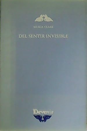 Imagen del vendedor de Del sentir invisible. a la venta por Librera y Editorial Renacimiento, S.A.