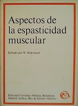 Imagen del vendedor de Aspectos de la espasticidad muscular. a la venta por Librera y Editorial Renacimiento, S.A.