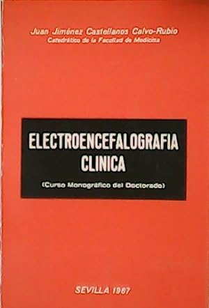 Seller image for Electroencefalografa clnica. Curso Monogrfico del Doctorado. for sale by Librera y Editorial Renacimiento, S.A.