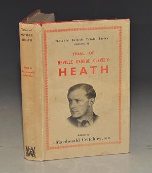 Bild des Verkufers fr Trial of Neville George Clevely Heath. Notable British Trials Series. Vol. 75. SIGNED COPY. zum Verkauf von PROCTOR / THE ANTIQUE MAP & BOOKSHOP