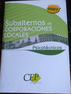 SUBALTERNOS DE CORPORACIONES LOCALES. PSICOTECNICOS. EDICION 2007.