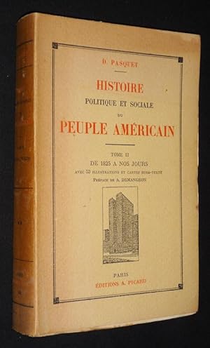 Bild des Verkufers fr Histoire politique et sociale du peuple amricain, Tome 2 : de 1825  nos jours zum Verkauf von Abraxas-libris