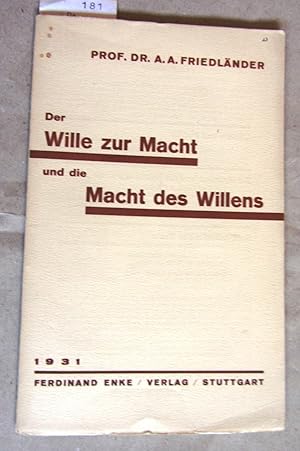 Der Wille zur Macht und die Macht des Willens.