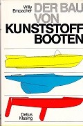 Seller image for Der Bau von Kunstoff booten for sale by nautiek
