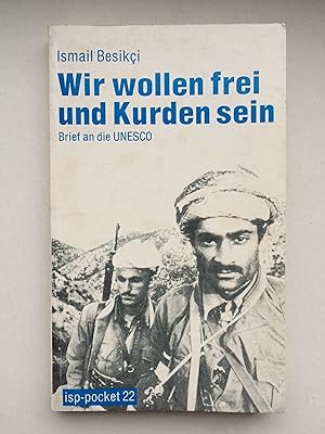 Bild des Verkufers fr Wir wollen frei und Kurden sein Brief an die UNESCO. 2. erweiterte und berarbeitete Auflage zum Verkauf von Bildungsbuch