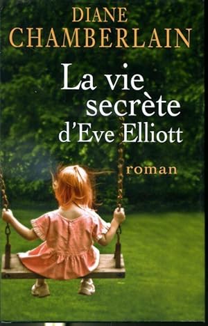 Seller image for La vie secrte d'Eve Elliott for sale by Librairie Le Nord